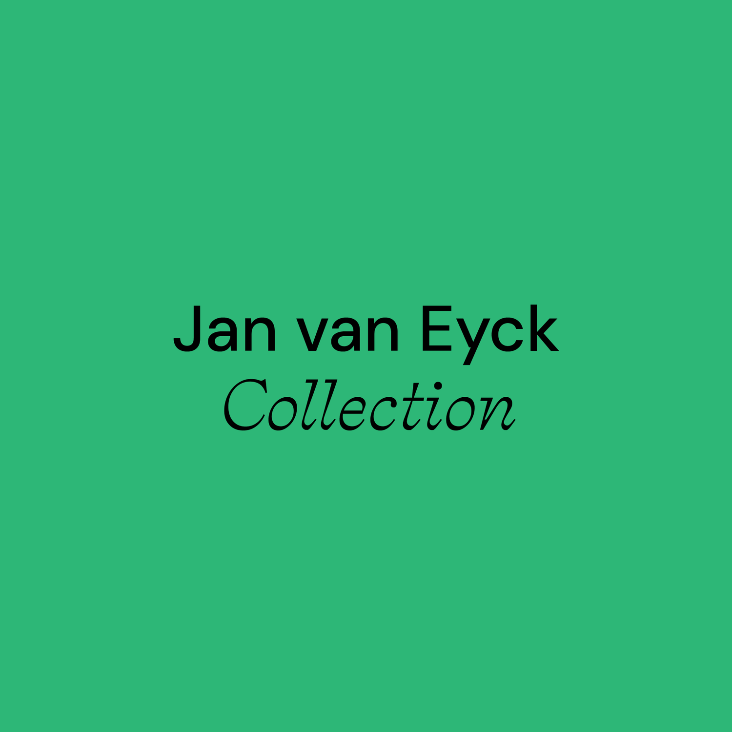 Jan van Eyck Collection