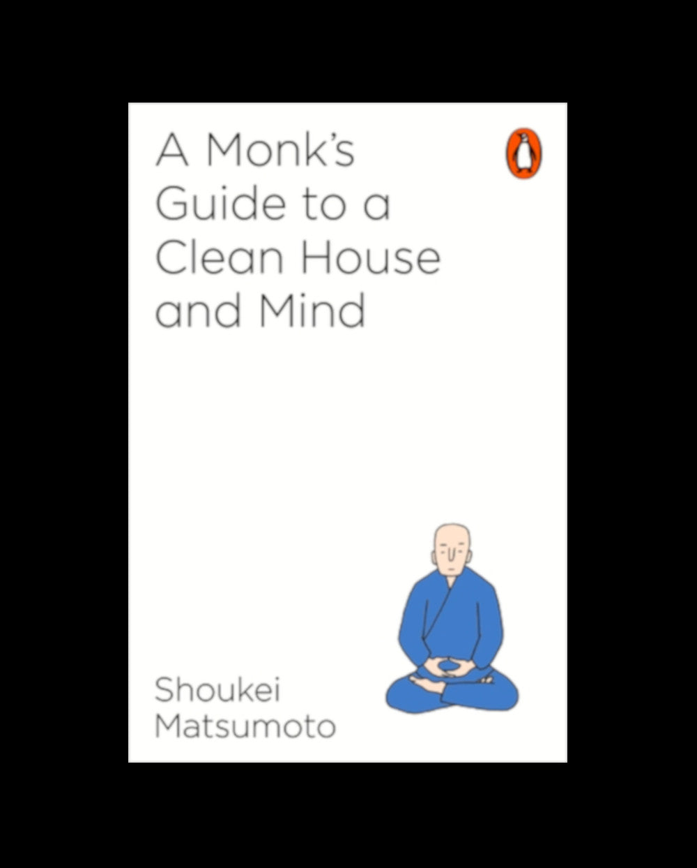 A Monk's Guide to a Clean House and Mind