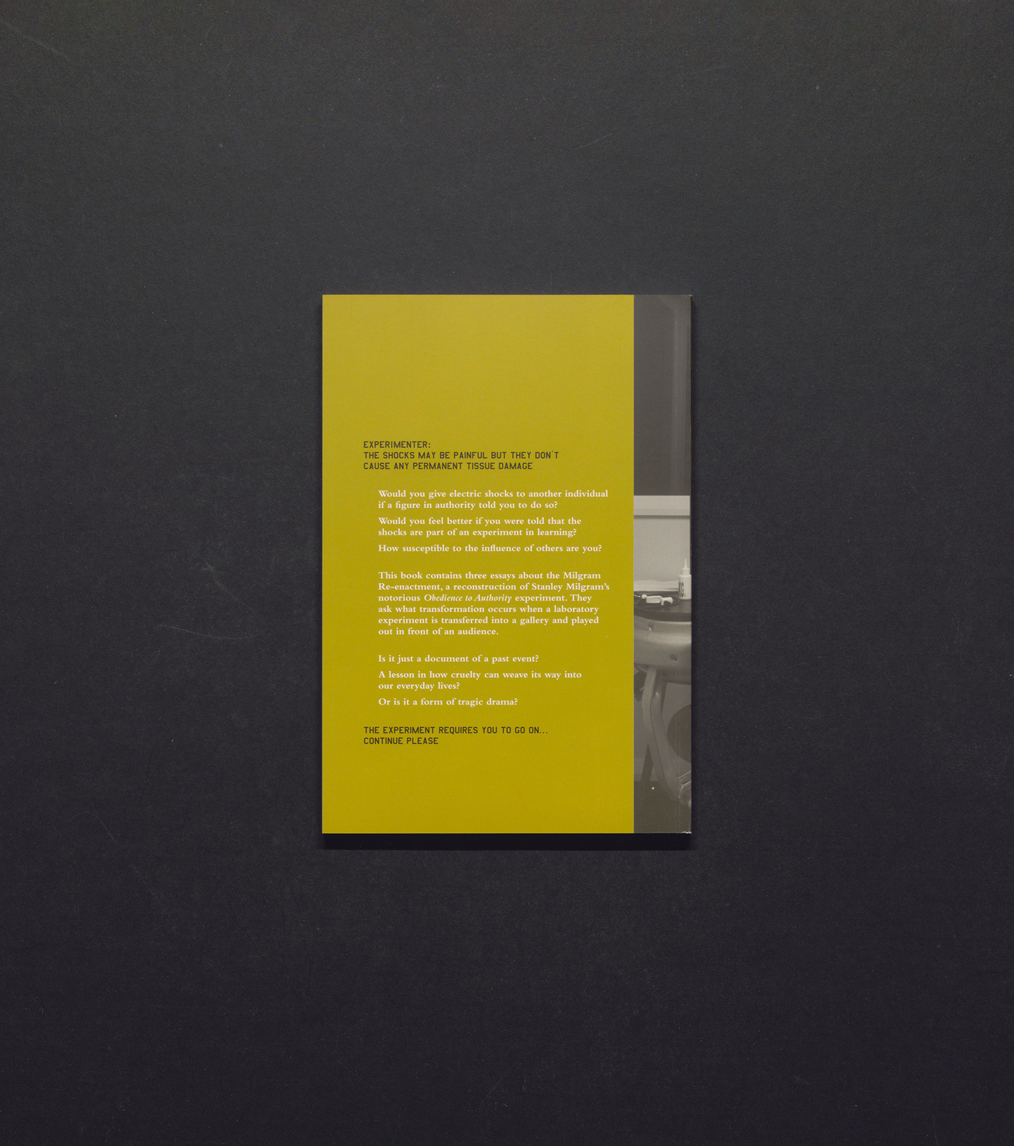 The Milgram Re-enactment - Essays on Rod Dickinson's Re-enactment of Stanley MIlgram's Obedience to Authority Experiment