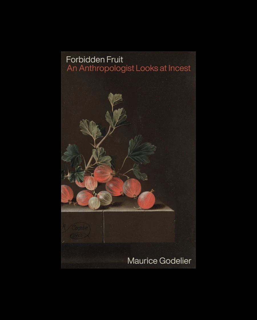 Forbidden Fruit: An Anthropologist Looks at Incest