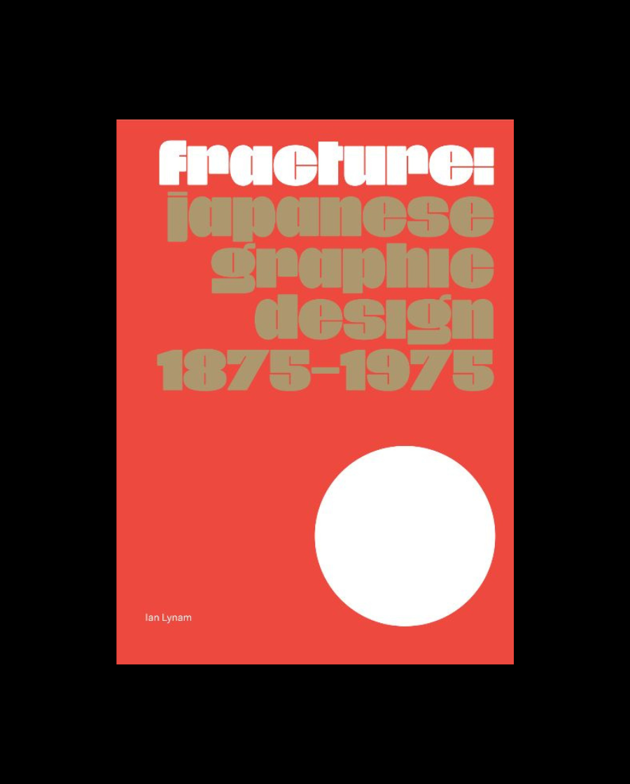 Fracture: Japanese Graphic Design 1875–1975