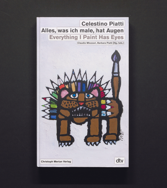 Celestino Piatti: Alles, was ich male, hat Augen, Everything I paint has eyes