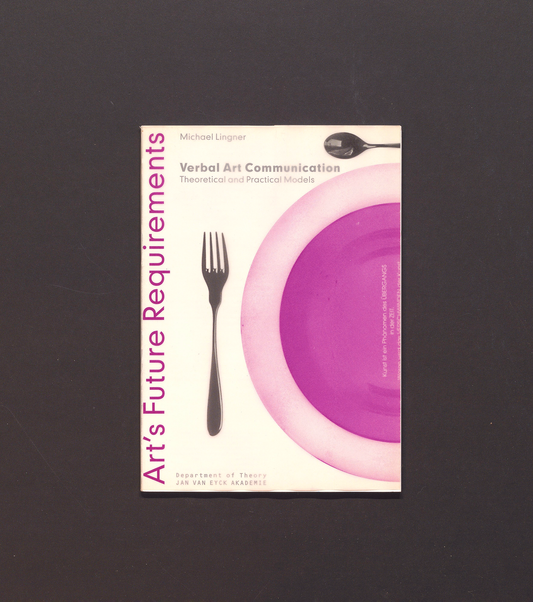 Art's Future Requirements - Verbal Art Comminication Theoretical and Practical Models