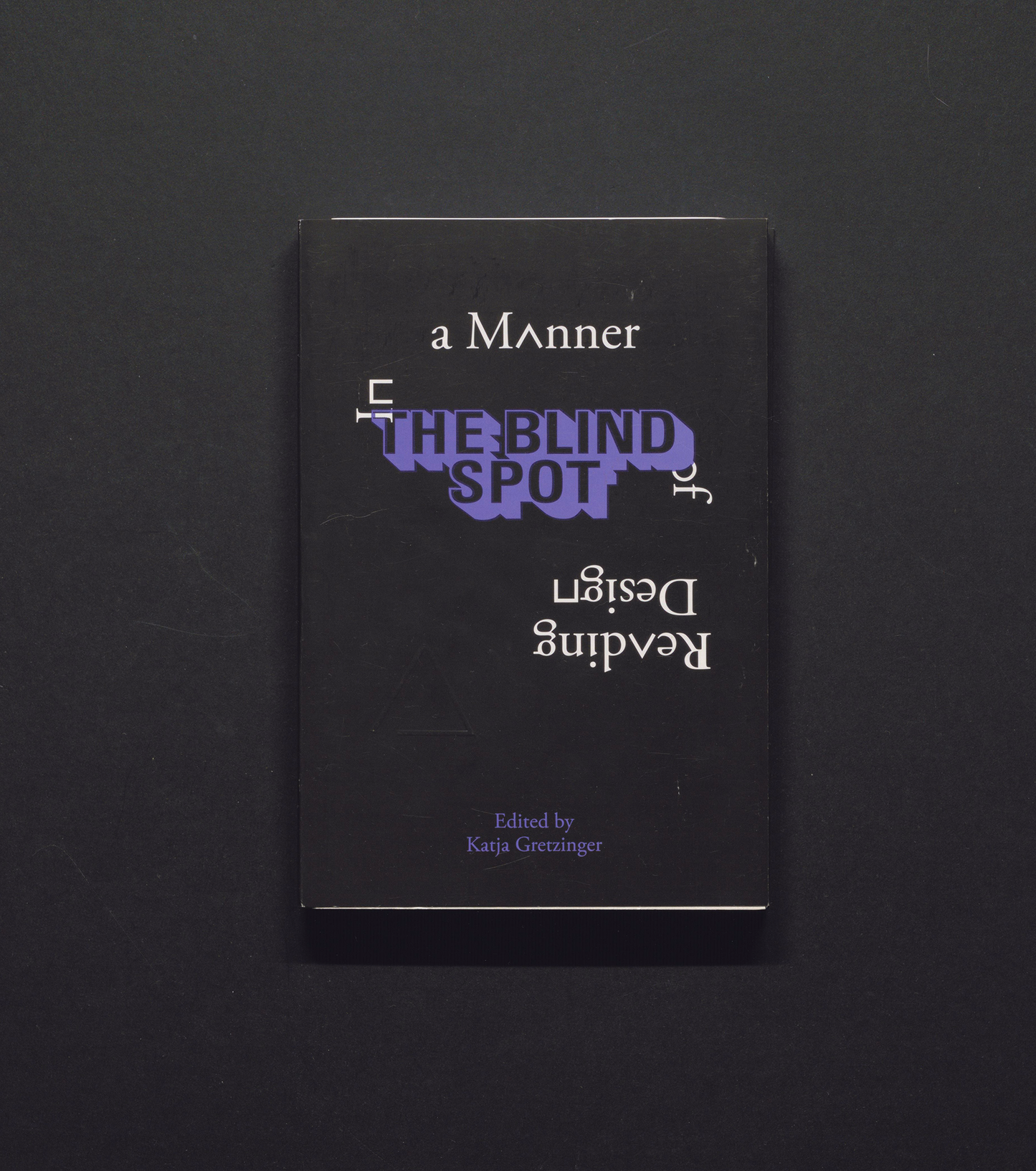 In a Manner of Reading Design — The Blind Spot