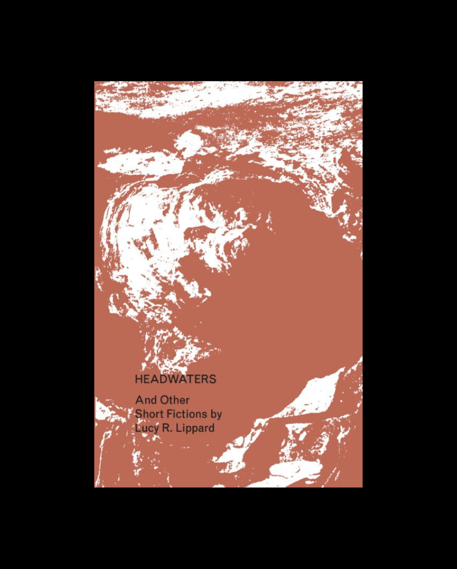 Headwaters And Other Short Fictions