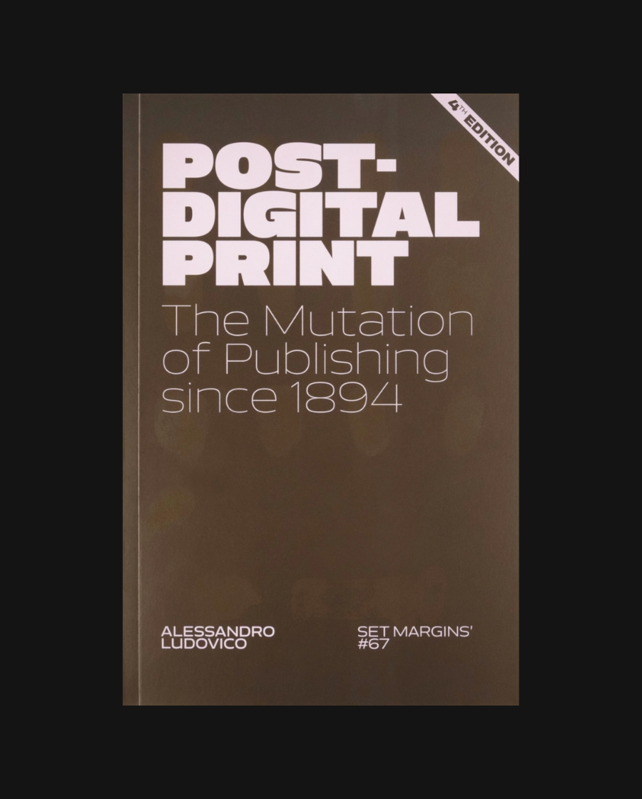 Post-Digital Print: The Mutation of Publishing since 1894