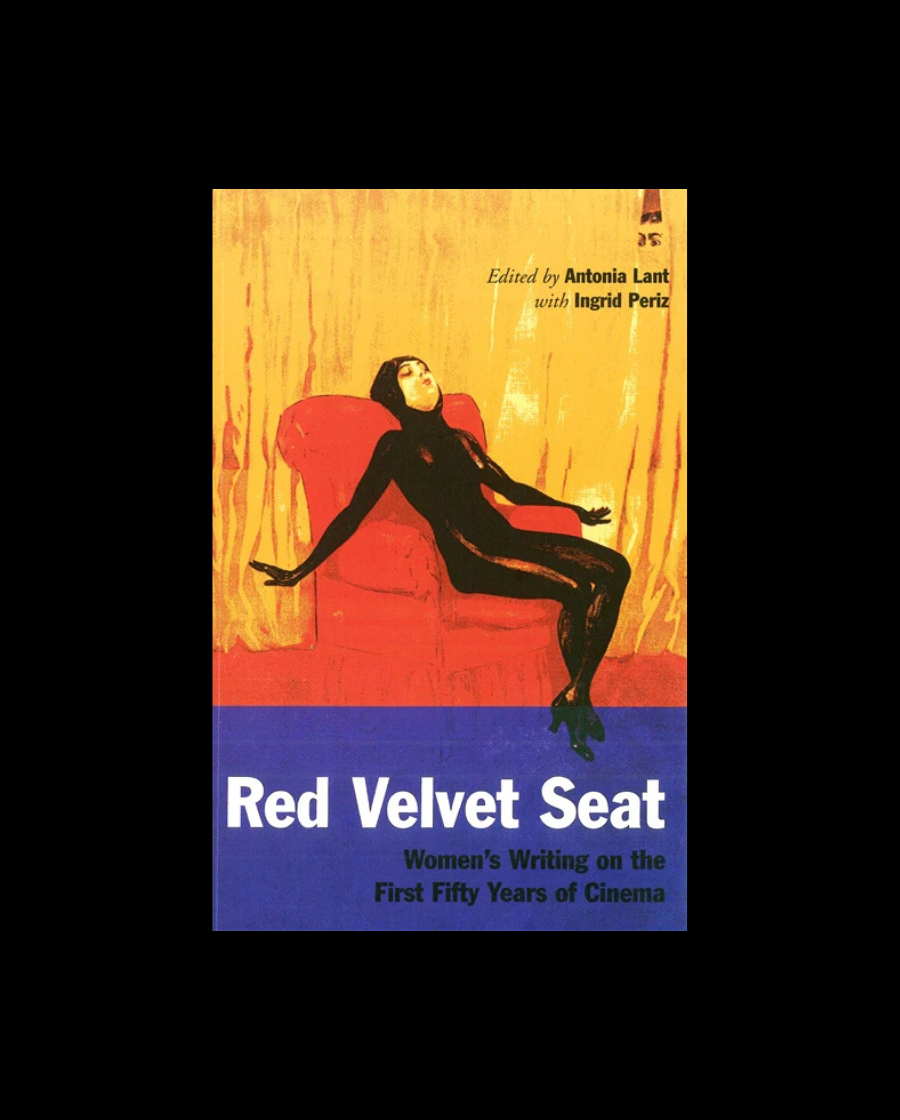 Red Velvet Seat: Women’s Writings on the First Fifty Years of Cinema