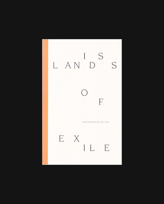 Islands of Exile: Hemmed in by the Sea