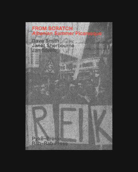 From Scratch: Albanian Summer Picaresque