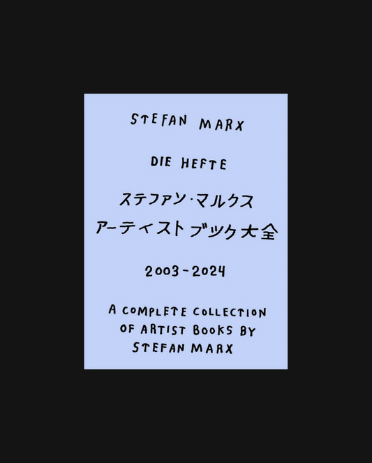 Die Hefte: A Complete Collection of Artist Books By Stefan Marx