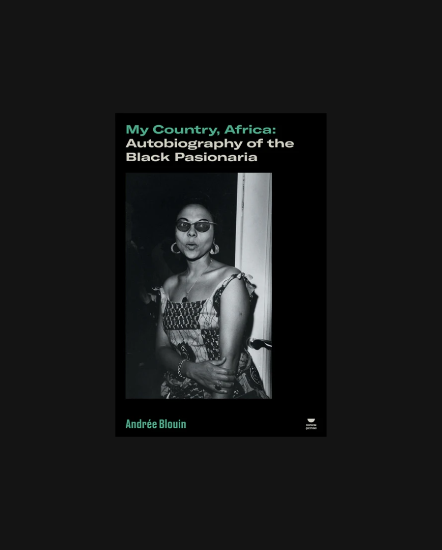 My Country, Africa: Autobiography of the Black Pasionaria