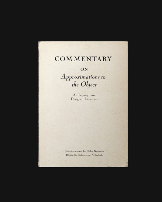 Commentary on Approximations to the Object An Inquiry into Designed Literature