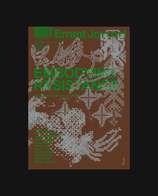 Errant Journal Issue #7: Embodying Resistance