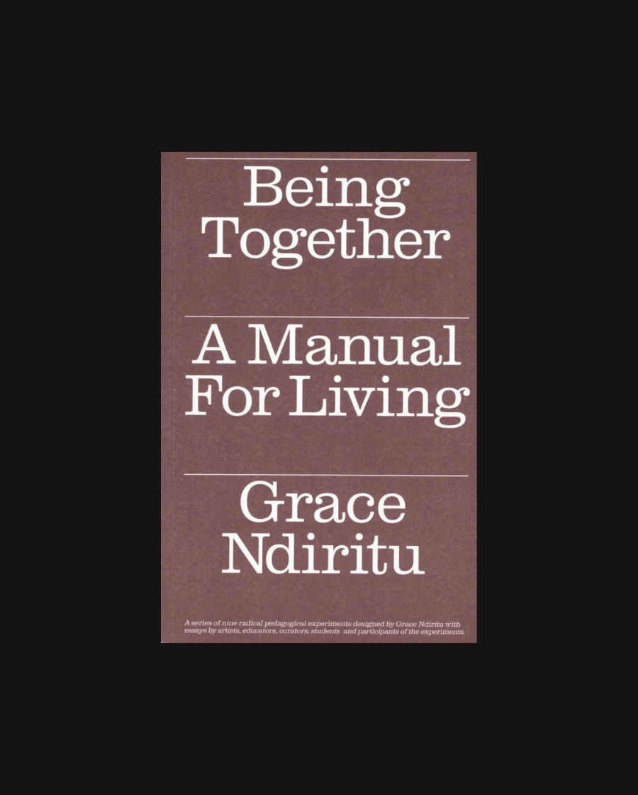 Being Together: A Manual for Living