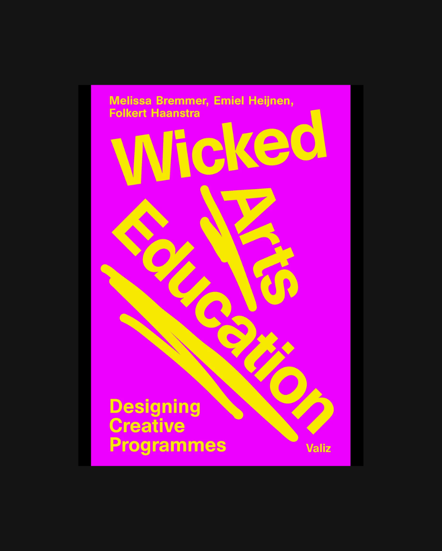 Wicked Arts Education: Designing Creative Programmes