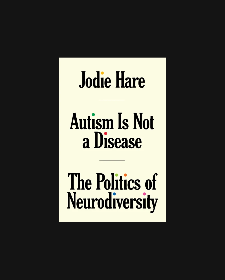 Autism Is Not A Disease: The Politics of Neurodiversity