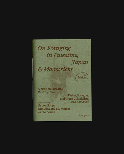 Melon #1: On Foraging in Palestine, Japan & Maastricht