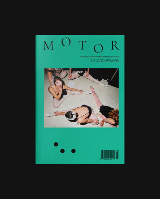 Motor Dance Journal - Issue 3: Groupwork