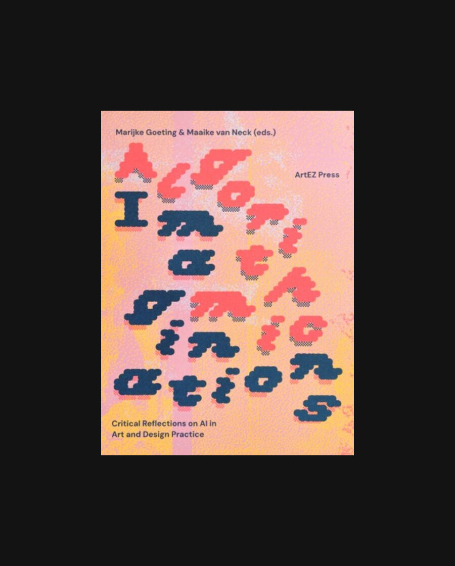 Algorithmic Imaginations: Critical Reflections on AI in Art and Design Practice