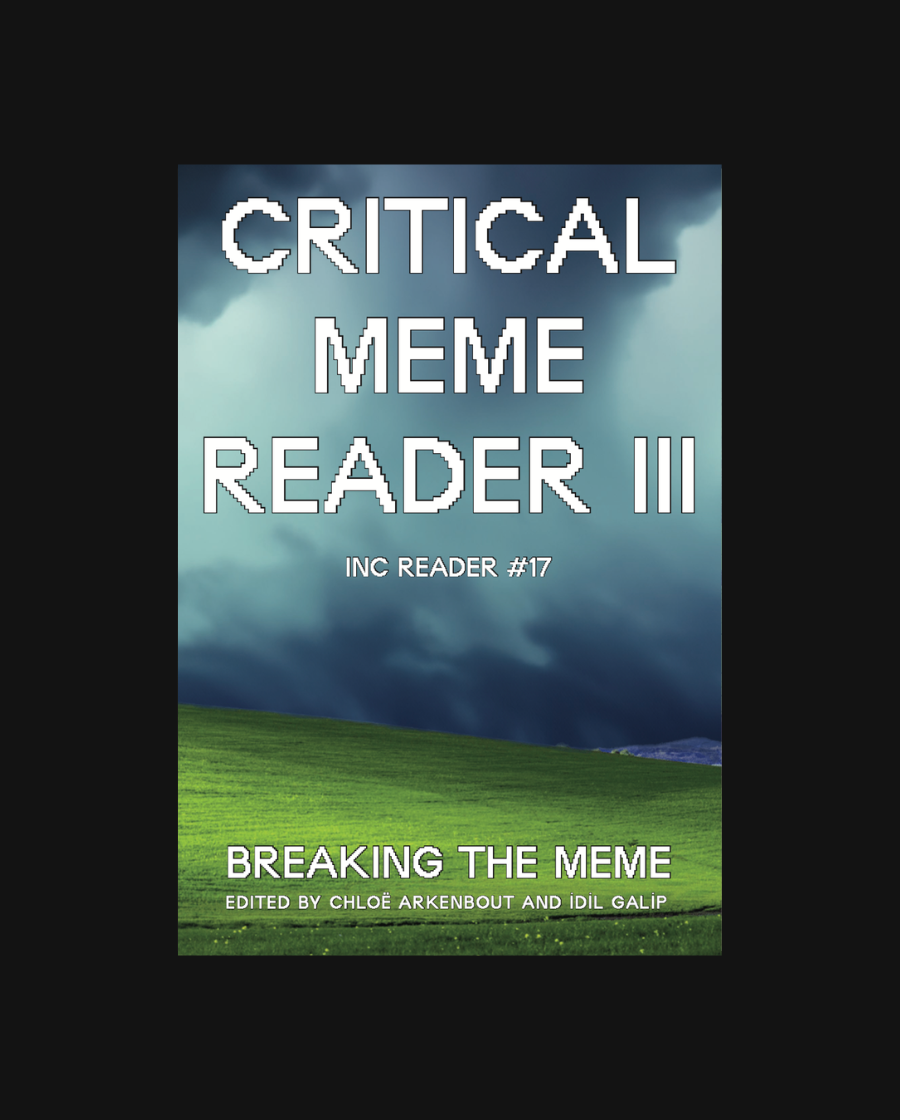 Critical Meme Reader III: Breaking the Meme