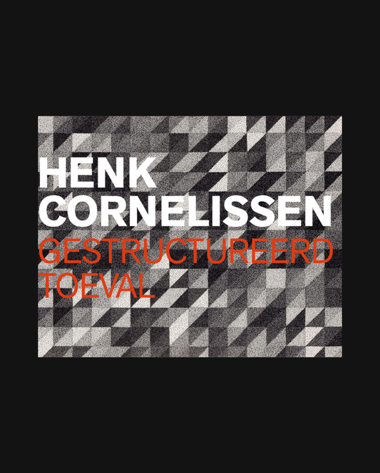 Henk Cornelissen – Gestructureerd Toeval