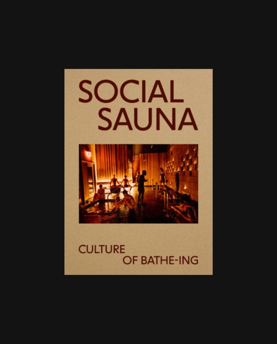 Social Sauna - Culture of Bathe-ing