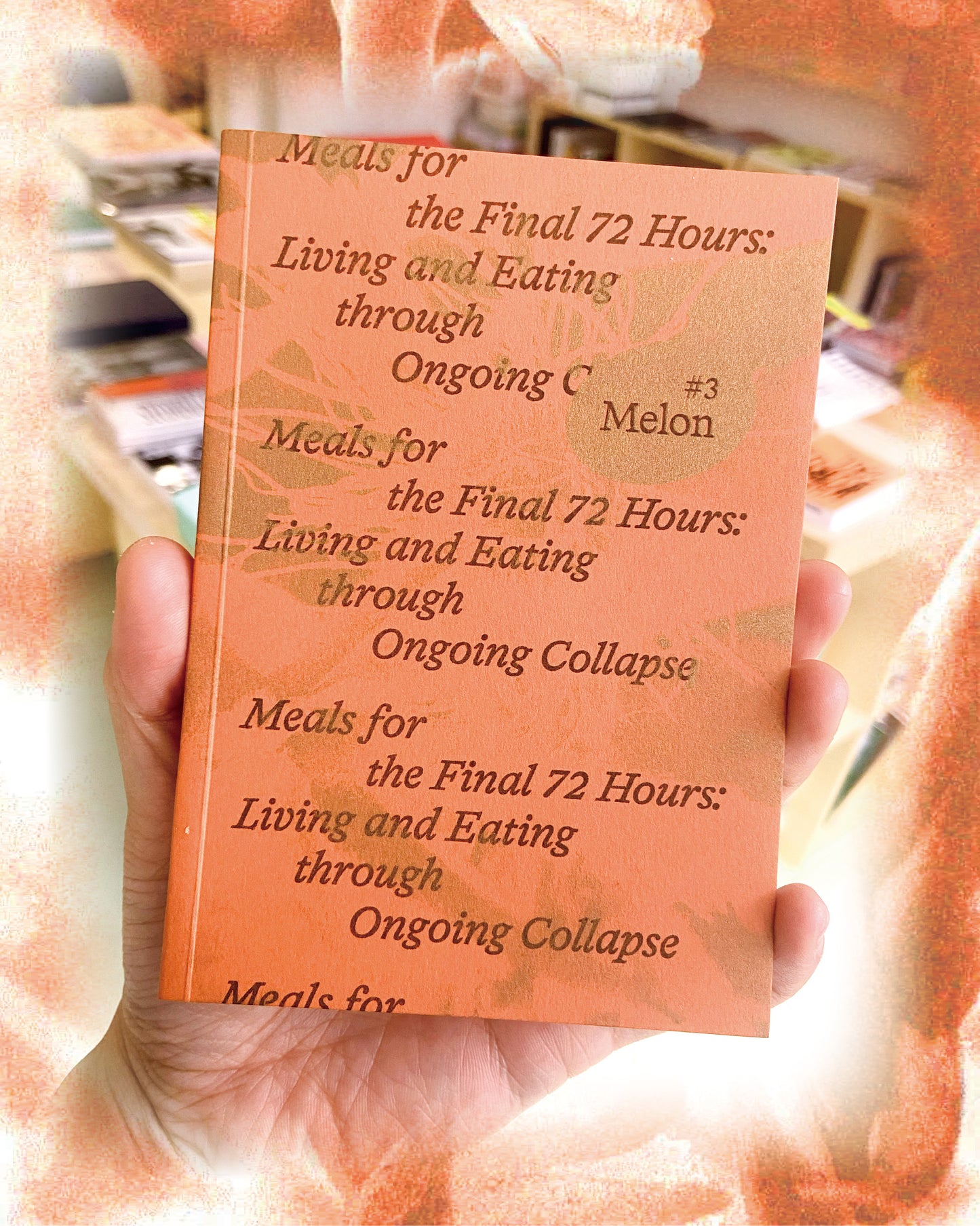 ticket: Melon #3 Book Launch Meals for the Final 72 Hours: Living and Eating through Ongoing Collapse