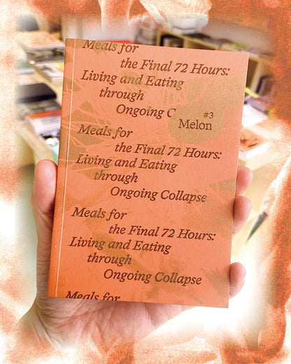 ticket: Melon #3 Book Launch Meals for the Final 72 Hours: Living and Eating through Ongoing Collapse