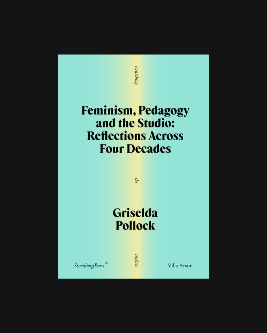 Feminism, Pedagogy and the Studio: Reflections Across Four Decades