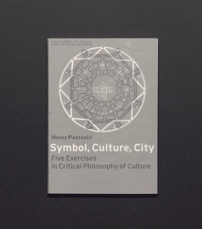 Symbol, culture, city - Five exercises in critical philosophy of culture