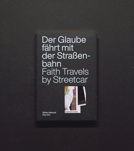 Der Glaube fahrt mit der Straussenbah - Faith Travels by Streetcar