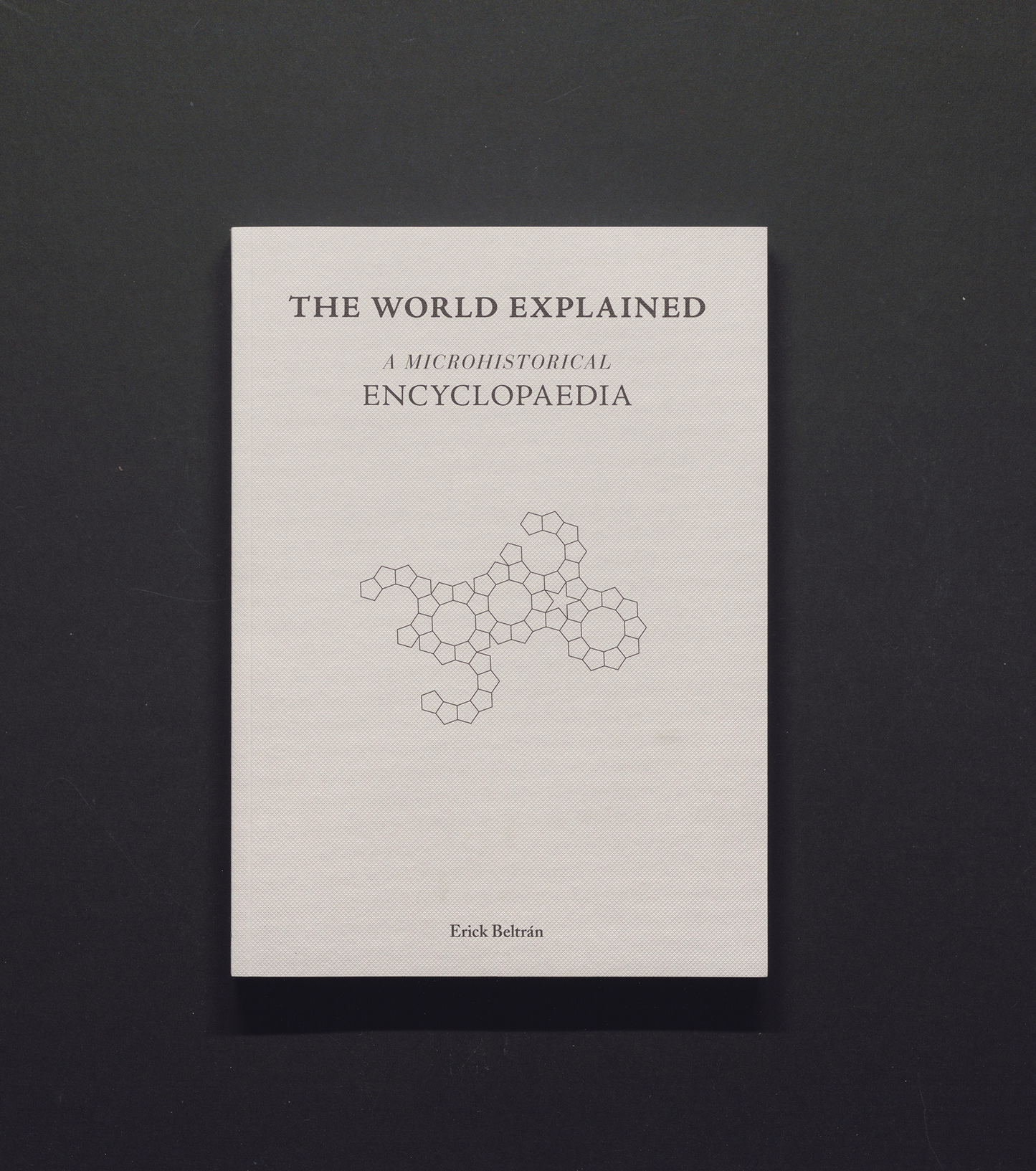 The World Explained - A Microhistorical Encyclopedia