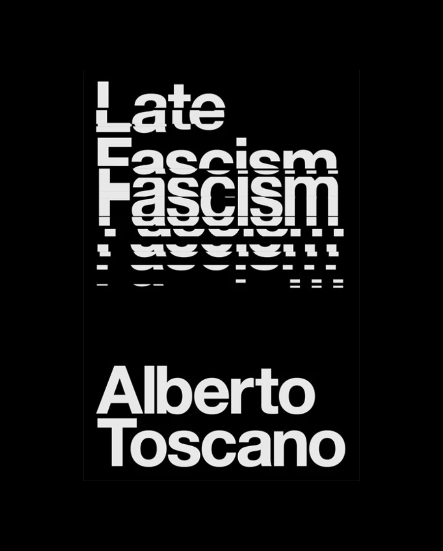 Late Fascism: Race, Capitalism and the Politics of Crisis