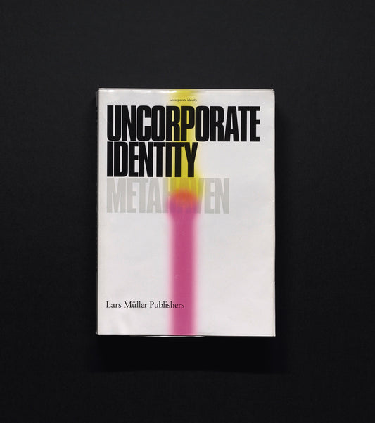 Uncorporate Identity - Metahaven