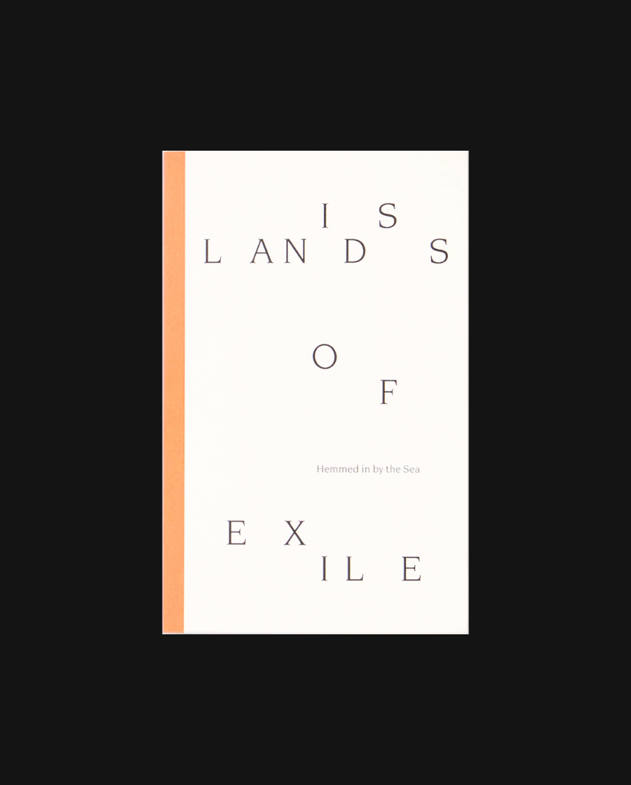 Islands of Exile: Hemmed in by the Sea
