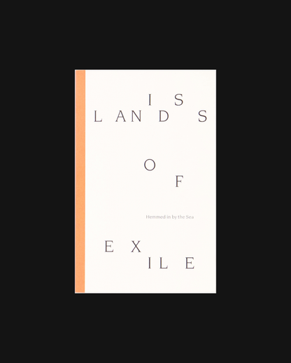 Islands of Exile: Hemmed in by the Sea