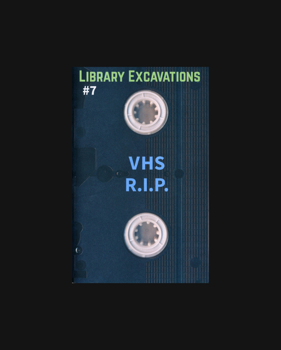 Library Excavations #7: VHS R.I.P.