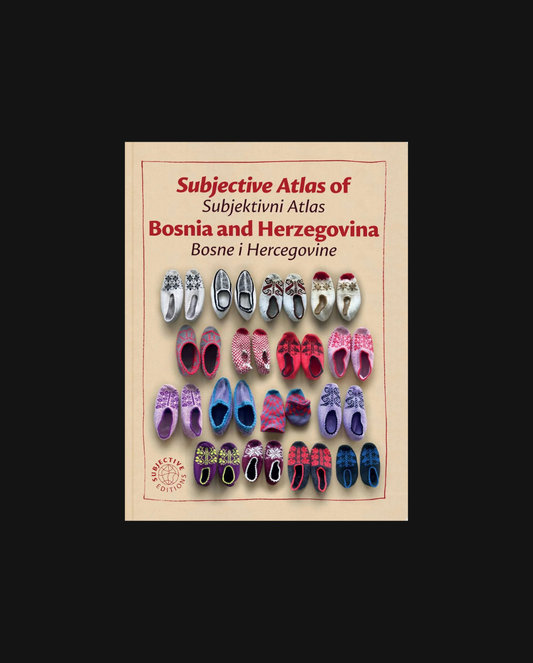 Subjective Atlas of Bosnia and Herzegovina
