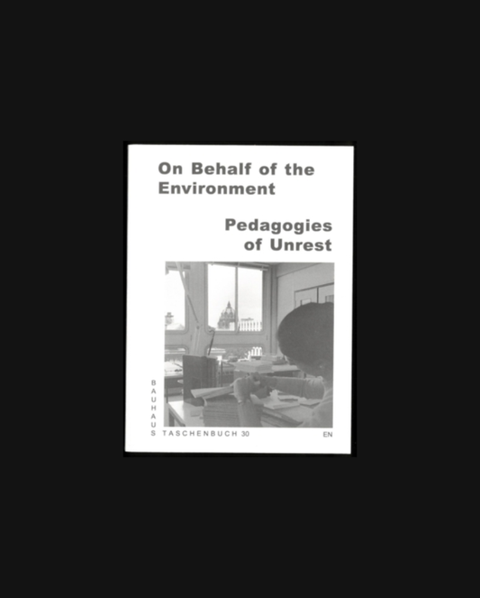 On Behalf of the Environment. Pedagogies of Unrest