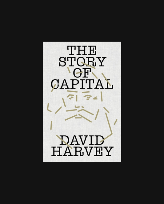 The Story of Capital: What Everyone Should Know About How Capital Works
