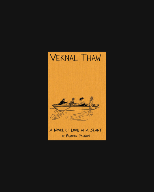 Vernal Thaw: A novel of love at a slant