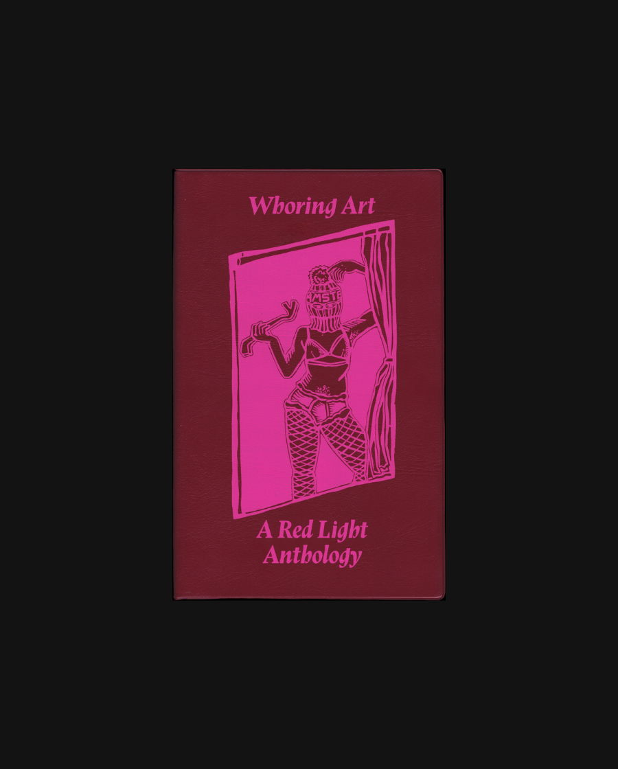 Whoring Art: A Red Light Anthology