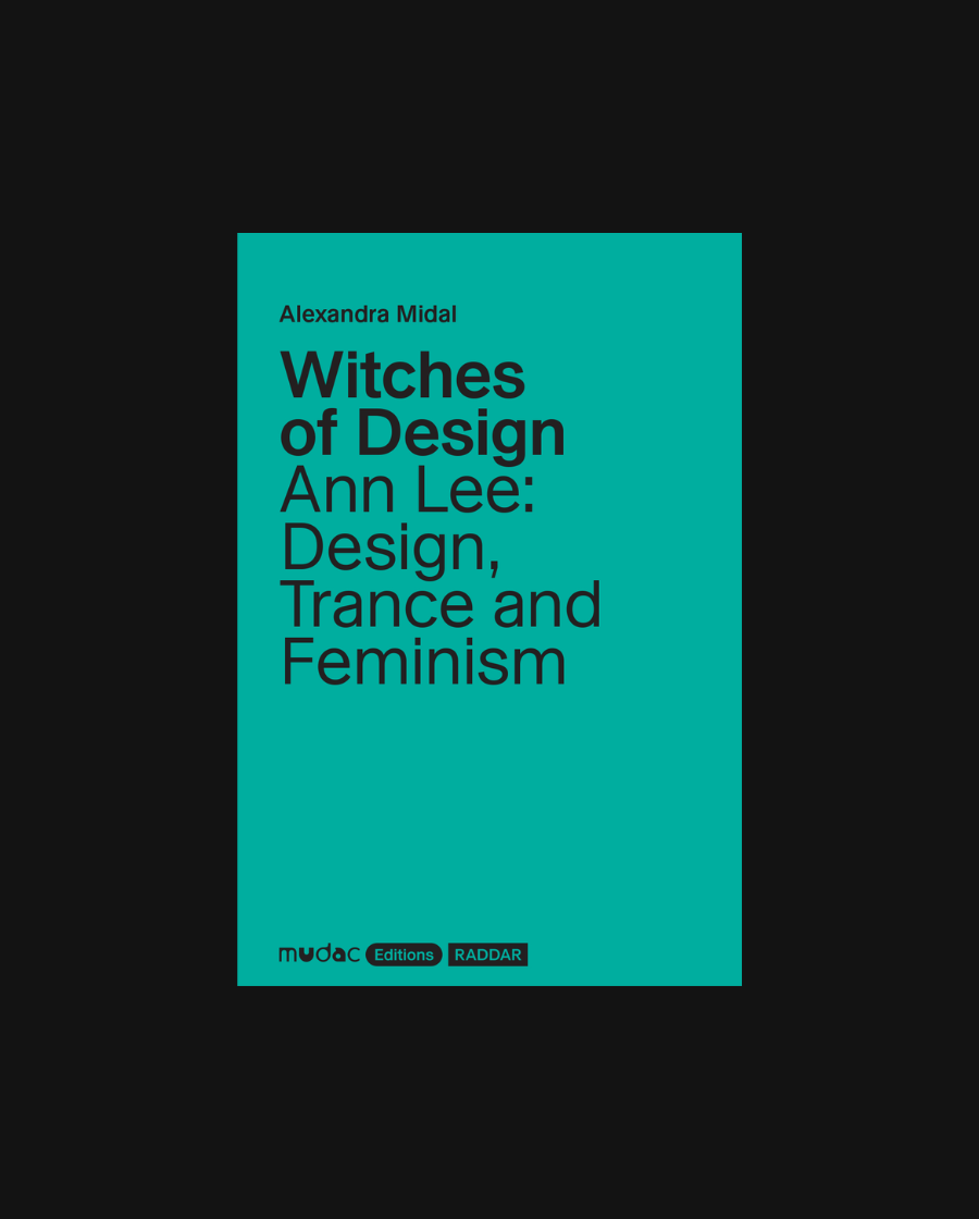 Witches of Design – Ann Lee: Design, Trance and Feminism