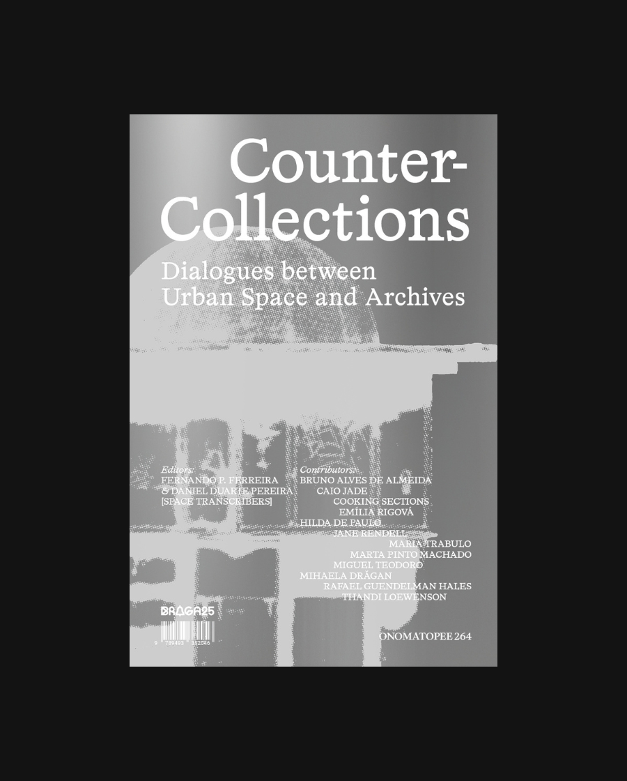 Counter-Collections: Dialogues between Urban Space and Archives