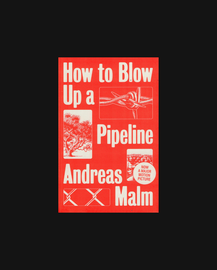 How to Blow Up a Pipeline: Learning to Fight in a World on Fire