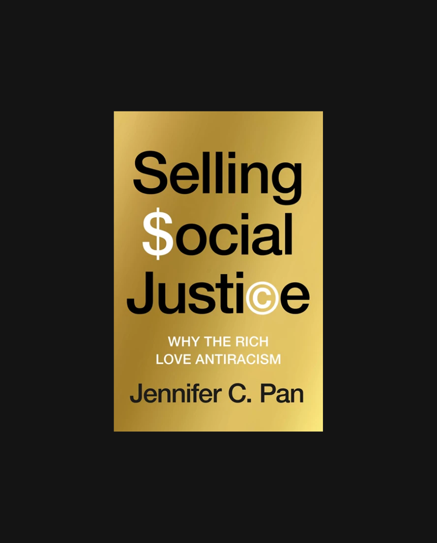 Selling Social Justice: Why the Rich Love Antiracism