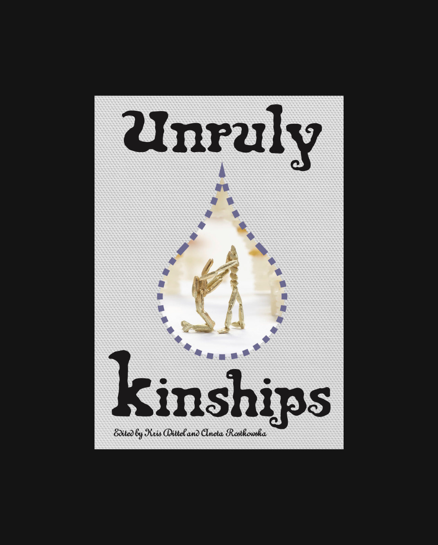 Unruly Kinships