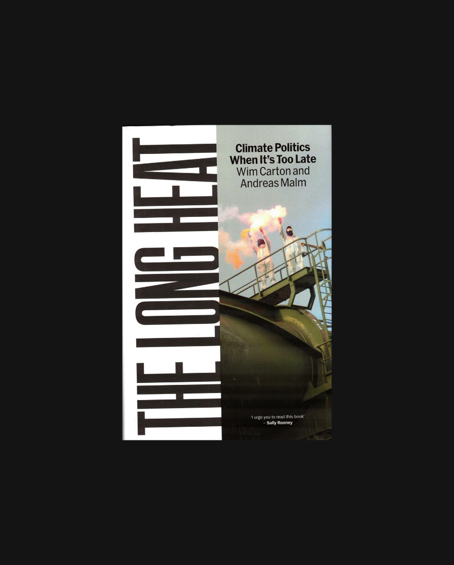 The Long Heat: Climate Politics When It’s Too Late