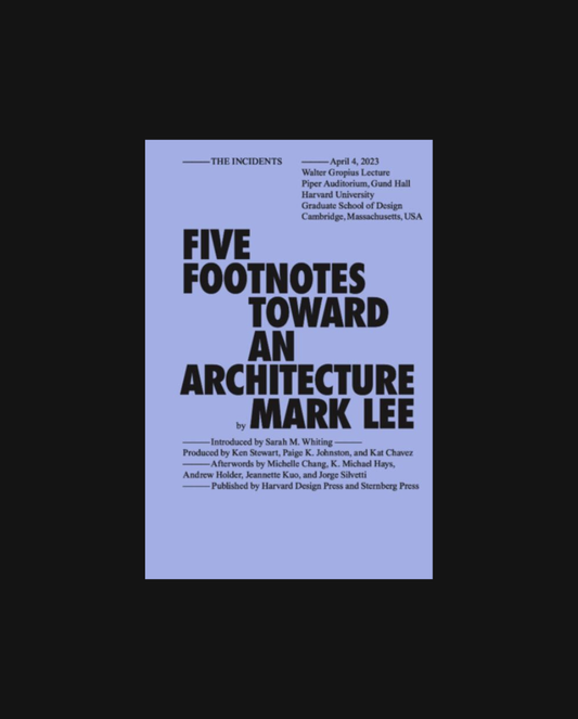 Five Footnotes Toward an Architecture