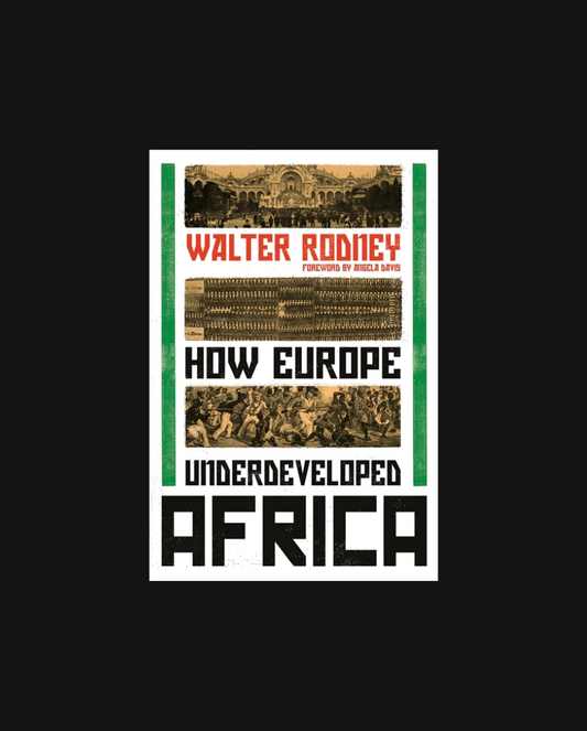 How Europe Underdeveloped Africa